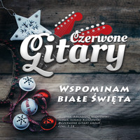 Czerwone Gitary - Wspominam Białe Święta