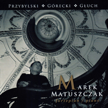 Marek Matuszczak - Przybylski - Górecki - Głuch