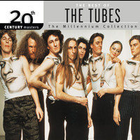 The Tubes - 20th Century Masters: The Millennium Collection: Best Of The Tubes
