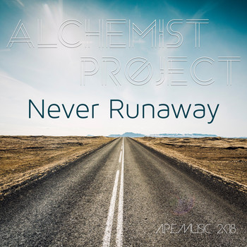Alchemist Project - Never Runaway