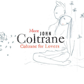 John Coltrane - More Coltrane For Lovers