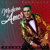 Raulin Rodriguez - Medicina De Amor (Deluxe Edition)