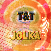 T & T - Jolka