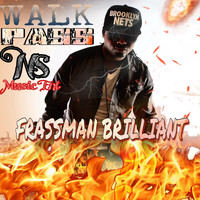 Frassman Brilliant - Walk Pass