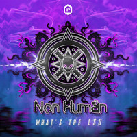 Non Human - What's the LSD