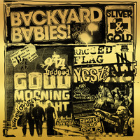 Backyard Babies - Sliver And Gold (Explicit)