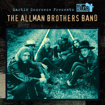 The Allman Brothers Band - Martin Scorsese Presents The Blues: The Allman Brothers Band