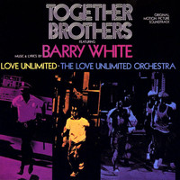 Barry White, Love Unlimited, The Love Unlimited Orchestra - Together Brothers (Original Motion Picture Soundtrack)