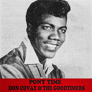 Don Covay & The Goodtimers - Pony Time