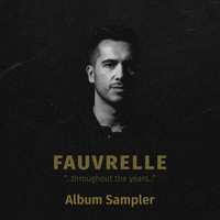 Fauvrelle - Throughout the Years