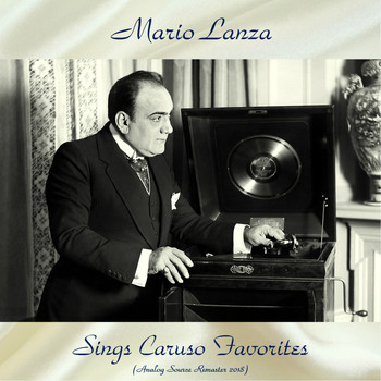Mario Lanza - Mario Lanza Sings Caruso Favorites (Analog Source Remaster 2018)