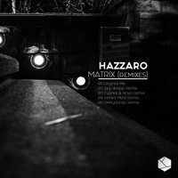 Hazzaro - Matrix (Remixes)