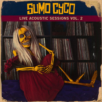Sumo Cyco - Live Acoustic Sessions, Vol. 2