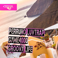 Perruno Luvtrap, Gyme4000 - Groovy Life