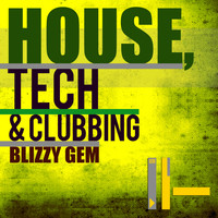 Blizzy Gem - House, Tech & Clubbing (Explicit)