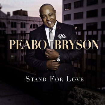 Peabo Bryson - Stand For Love (Deluxe Version)