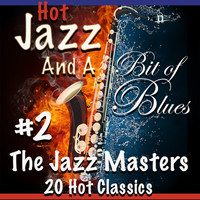 The Jazz Masters - Hot Jazz and a Bit of Blues #2