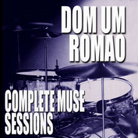 Dom Um Romao - Complete Muse Sessions