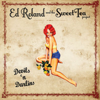 Ed Roland & The Sweet Tea Project - Devils 'N Darlins