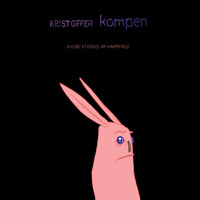 Kristoffer Kompen - Short Stories of Happiness