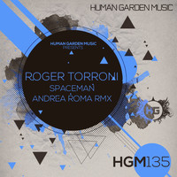 Roger Torroni - Spaceman (Andrea Roma Remix)