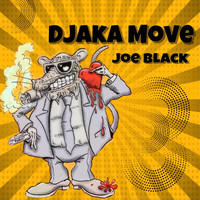 Joe Black - Djaka Move