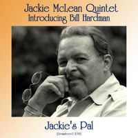 Jackie Mclean Quintet Introducing Bill Hardman - Jackie's Pal (Remastered 2018)