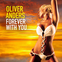 Oliver Anders - Forever with You