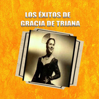 Gracia De Triana - Los Éxitos de Gracia de Triana