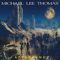 Michael Lee Thomas - Afterland