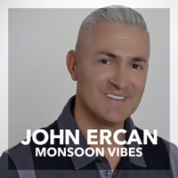 JOHN ERCAN - Monsoon Vibes