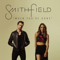Smithfield - When You're Gone