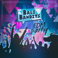 Bali Bandits - Edm Party