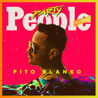 Fito Blanko - Party People: En Español