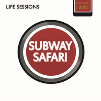 Subway Safari - Life Sessions