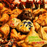 Dubbing Brothers - Da Muffin
