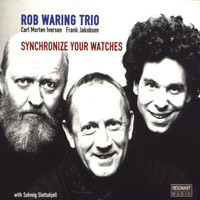 Rob Waring Trio - Synchronize Your Watches
