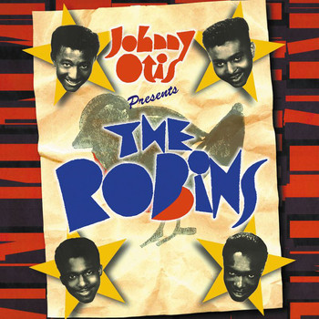 The Robins - Johnny Otis Presents: The Robins