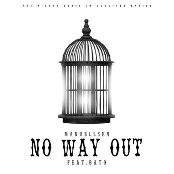 Manuellsen - No Way Out (Explicit)