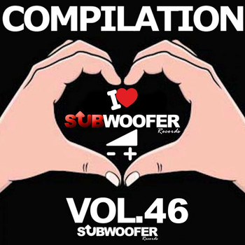 Various Artists - I Love Subwoofer Records Techno Compilation, Vol. 46 ( Greatest Hits )
