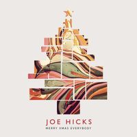 Joe Hicks - Merry Xmas Everybody