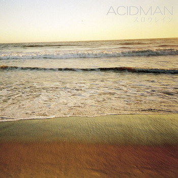 Acidman - Slow Rain