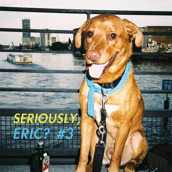 Various Artists - Seriously, Eric? #3