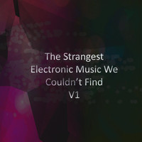 Zarqnon - The Strangest Electronic Music We Couldn’t Find, Vol. 1