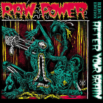 Raw Power - After Your Brain (Explicit)
