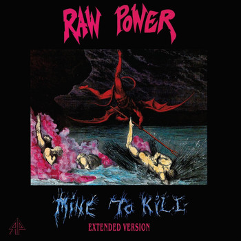 Raw Power - Mine to Kill (Extended Version) (Explicit)