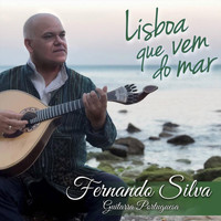 Fernando Silva - Lisboa Que Vem do Mar (Explicit)