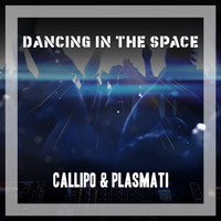Callipo & Plasmati - Dancing In The Space