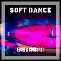 Edini & Consorti - Soft Dance