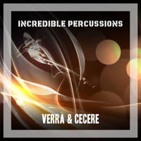Verra & Cecere - Incredible Percussions